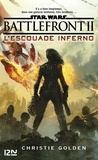 Christie Golden - Star Wars Battlefront II - L'escouade Inferno.