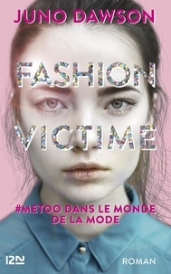 Juno Dawson - Fashion victime - #metoo dans le monde de la mode.
