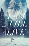 Kate Alice Marshall - I Am Still Alive.