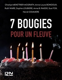 Anne-Laure Bondoux et Hervé Commère - 7 bougies pour un Fleuve.