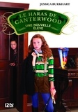 Jessica Burkhart - Le haras de Canterwood Tome 13 : Une nouvelle élève.