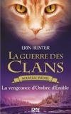 Erin Hunter et Aude Carlier - GUERRE DES CLAN  : La guerre des Clans : La vengeance d'Ombre d'Érable.