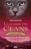 Erin Hunter et Aude Carlier - GUERRE DES CLAN  : La guerre des Clans : La Malédiction de Plume d'Oie.