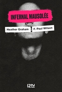 Heather Graham et F. Paul Wilson - PDT VIRTUELFNO  : Infernal mausolée.