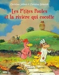 Christian Jolibois - Les P'tites Poules Tome 18 : Les p'tites poules et la rivière qui cocotte.
