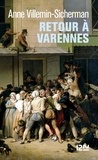 Anne Villemin-Sicherman - Retour à Varennes.