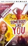 Estelle Maskame - Somebody Like You Tome 1 : .