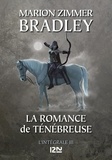 Marion Zimmer Bradley - La romance de Ténébreuse L'Intégrale, Tome 3 : .