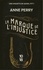 Anne Perry - Une enquête de Daniel Pitt Tome 5 : La marque de l'injustice.