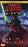 Drew Karpyshyn - Star Wars : The Old Republic  : Revan.