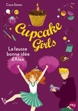Coco Simon - Cupcake Girls Tome 32 : La fausse bonne idée d'Alex.