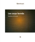 Mathieu Simonet - Les corps fermés - Un roman d'apprentissage sensible et profond.