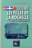 Bernard Morasin - Elles étaient les filles de La Rochelle.