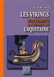 Jean Renaud - Les Vikings de la Charente à l'assaut de l'Aquitaine.