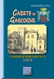 Jacques de Cauna - Cadets de Gascogne, La Maison de Marsan de Cauna - Tome 3.