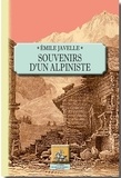 Emile Javelle - Souvenirs d'un alpiniste.