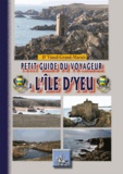 Ambroise Viaud-Grand-Marais - Petit guide du voyageur à l'île d'Yeu.