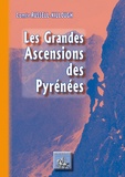 Henry Russell - Les grandes ascensions des Pyrénées.