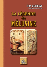 Jean Marchand - La légende Mélusine.