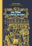 Alcius Ledieu - Une gerbe de contes picards.