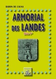  Baron de Cauna - Armorial des Landes - Volume 1.