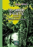 Eliette Dupouy - Les cahiers d'Eliette Tome 1 : Histoires d'ici et d'antan.