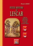 Denis Labau - Petite histoire de Lescar - Tome 3, Chronique d'une cité du Béarn du XIXe siècle.