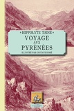 Hippolyte Taine - Voyage aux Pyrénées.