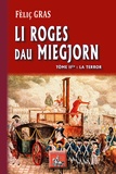 Félix Gras - Lei roges dou Miegjorn - Tome 2, La terror.