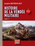 Jacques Crétineau-Joly - Histoire de la Vendée militaire - Tome 1.