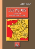 Albert Dauzat - Les patois - Evolution, classification, étude.