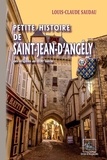 Louis-Claude Saudau - Petite histoire de Saint-Jean d'Angély - Des origines au XIXe siècle.