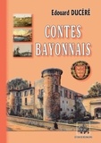 Edouard Ducéré - Contes Bayonnais.