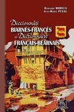 Jean-Marie Puyau et Bernard Moreux - Dicciounàri biarnés-francés et Dictionnaire français-béarnais.