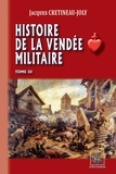 Jacques Crétineau-Joly - Histoire de la Vendée militaire - Tome 3.