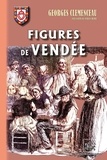 Georges Clemenceau et Charles Huard - Figures de de Vendée - (eaux-fortes de Charles Huard).
