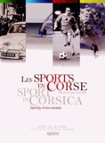 Ludovic Martel et Didier Rey - Les sports en Corse - Miroir d'une société.
