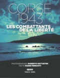 Roberto Battistini et Marie Ferranti - Corse 1943 - Les combattants de la liberté.
