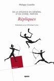 Philippe Castellin et Christian Lorre - Répliques - De la violence en général et en Corse, parfois.