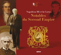  Albiana - Notables du Second Empire - Napoléon III et la Corse.