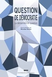 Nicolas Sorba - Question de démocratie - La démocratie en question.