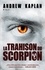 Andrew Kaplan - La trahison du scorpion.