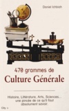Daniel Ichbiah - 470 grammes de culture générale.