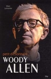 Marc Lemonier - Le petit dictionnaire de Woody Allen.