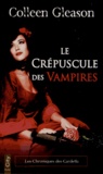 Colleen Gleason - Les chroniques des Gardella Tome 2 : Le crépuscule des vampires.