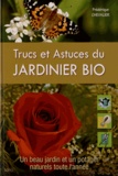 Frédérique Chevalier - Trucs et astuces du jardinier bio.