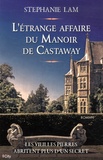 Stéphanie Lam - L'Etrange affaire du Manoir de Castaway.