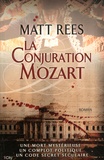 Matt Rees - La Conjuration Mozart.