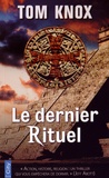 Tom Knox - Le dernier rituel.