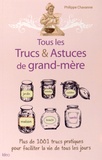 Philippe Chavanne - Tous les Trucs & Astuces de grand-mère.